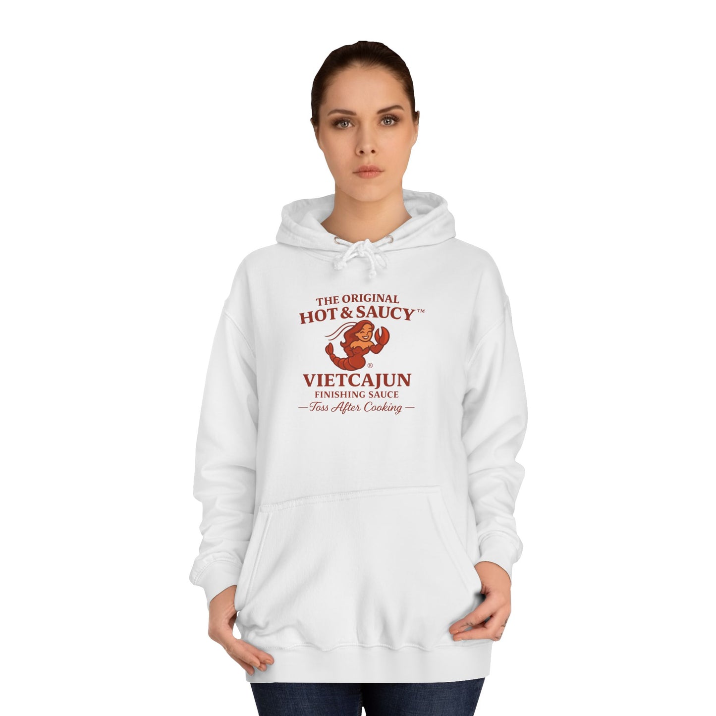 You will be warm and look HOT in our Hot & Saucy Unisex College Hoodie