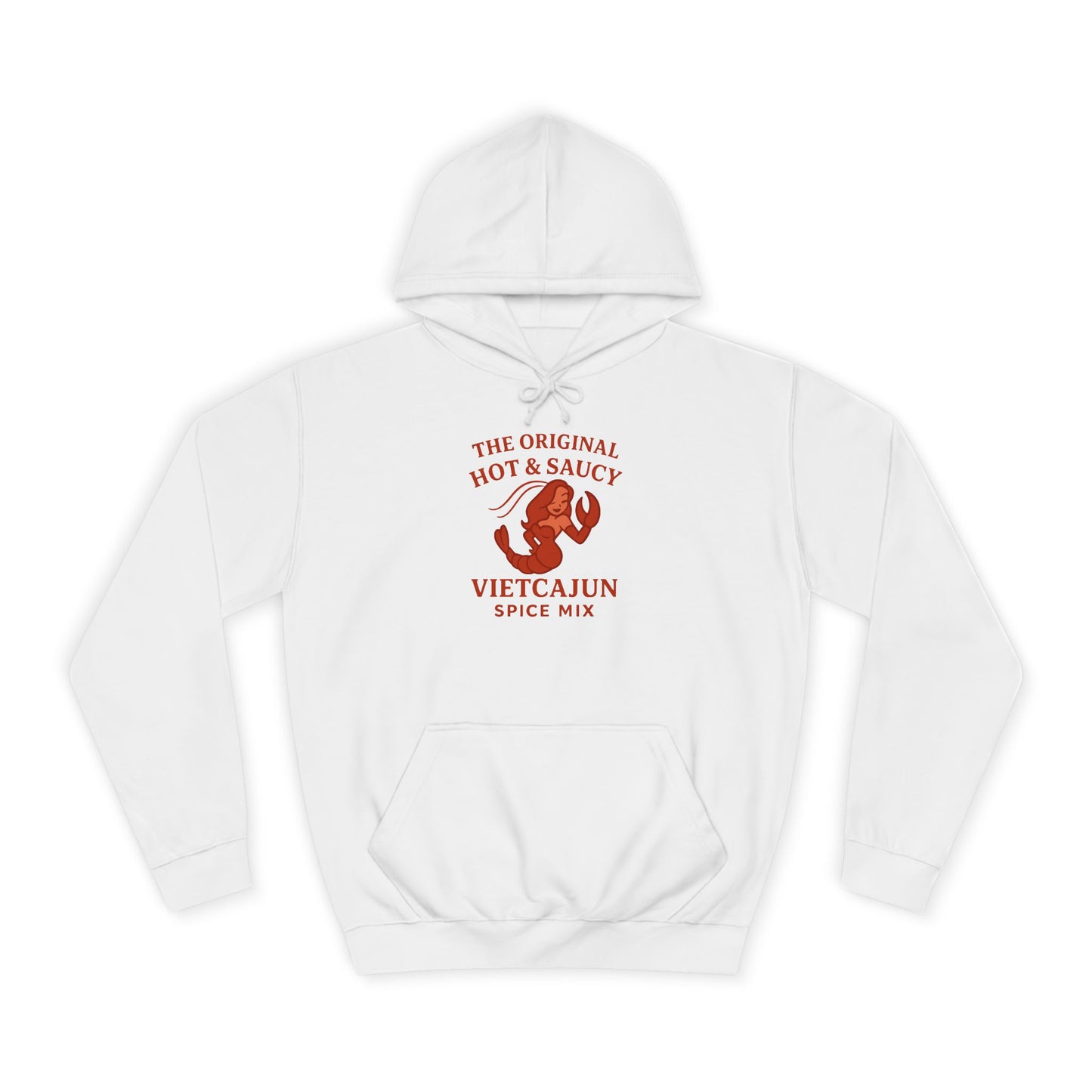 You will be warm and look HOT in our Hot & Saucy Unisex College Hoodie